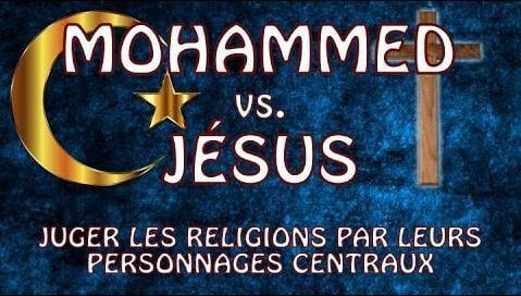 Mohammed vs Jésus – Juger les religions par leurs personnages centraux